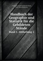 Handbuch der Geographie und Statistik fur die Gebildeten Stande Band 1. Abtheilung 2