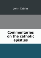 Commentaries on the catholic epistles