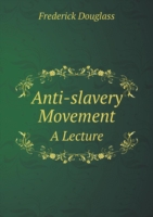 Anti-slavery Movement A Lecture