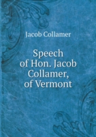 Speech of Hon. Jacob Collamer, of Vermont