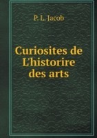 Curiosites de L'historire des arts