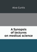 Synopsis of lectures on medical science
