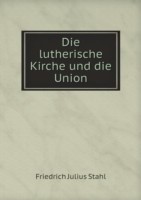 lutherische Kirche und die Union