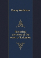 Historical sketches of the town of Leicester