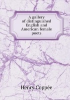 gallery of distinguished English and American female poets