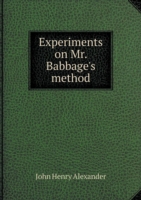 Experiments on Mr. Babbage's method
