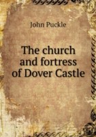 church and fortress of Dover Castle