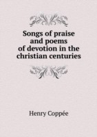 Songs of praise and poems of devotion in the christian centuries