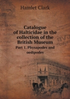 Catalogue of Halticidae in the collection of the British Museum Part 1. Physapodes and oedipodes
