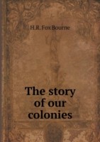 story of our colonies