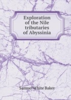 Exploration of the Nile tributaries of Abyssinia