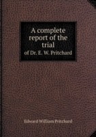 complete report of the trial of Dr. E. W. Pritchard