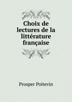 Choix de lectures de la litterature francaise