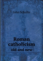 Roman catholicism old and new