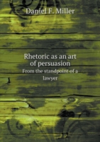 Rhetoric as an art of persuasion From the standpoint of a lawyer