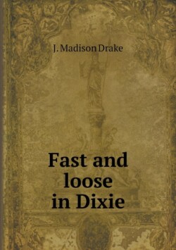 Fast and loose in Dixie