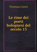 rime dei poeti bolognesi del secolo 13