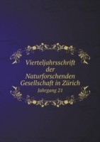 Vierteljahrsschrift der Naturforschenden Gesellschaft in Zurich Jahrgang 21