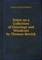 Notes on a Collection of Drawings and Woodcuts by Thomas Bewick