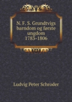 N. F. S. Grundtvigs barndom og forste ungdom 1783-1806