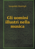 Gli uomini illustri nella musica