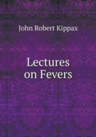 Lectures on Fevers