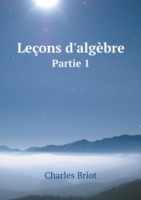 Lecons d'algebre Partie 1