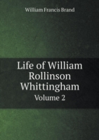 Life of William Rollinson Whittingham Volume 2