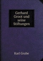 Gerhard Groot und seine Stiftungen