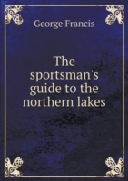sportsman's guide to the northern lakes