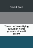 art of beautifying suburban home grounds of small extent