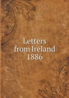 Letters from Ireland 1886