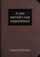 raw recruit's war experiences