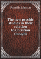 new psychic studies in their relation to Christian thought