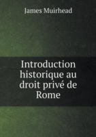 Introduction historique au droit prive de Rome