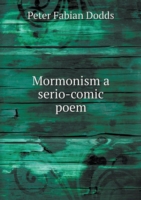 Mormonism a serio-comic poem
