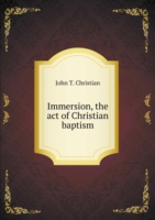 Immersion, the act of Christian baptism