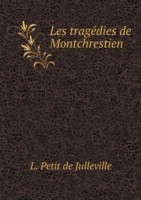 Les tragedies de Montchrestien