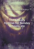 Calvary hymnal for Sunday schools, etc