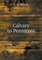 Calvary to Pentecost