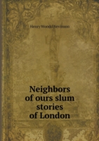 Neighbors of ours slum stories of London