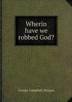 Wherin have we robbed God?