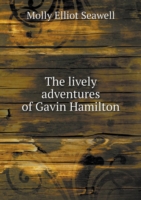 lively adventures of Gavin Hamilton