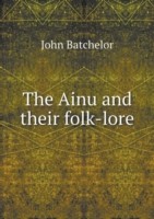 Ainu and their folk-lore