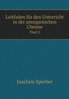 Leitfaden fur den Unterricht in der anorganischen Chemie Theil 2