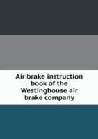 Air brake instruction book of the Westinghouse air brake company