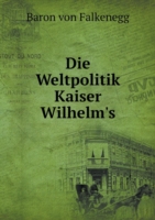 Weltpolitik Kaiser Wilhelm's