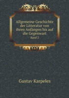 Allgemeine Geschichte der Litteratur von ihren Anfangen bis auf die Gegenwart Band 2