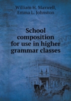 School composition for use in higher grammar classes