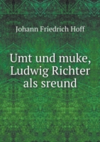 Umt und muke, Ludwig Richter als sreund